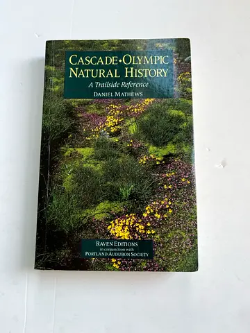 Cascade-Olympic Natural History: A Trailside Reference