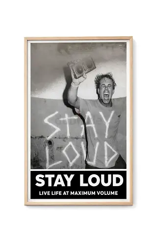 Stay Loud Poster