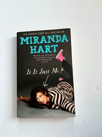 By Miranda Hart Is it Just Me?