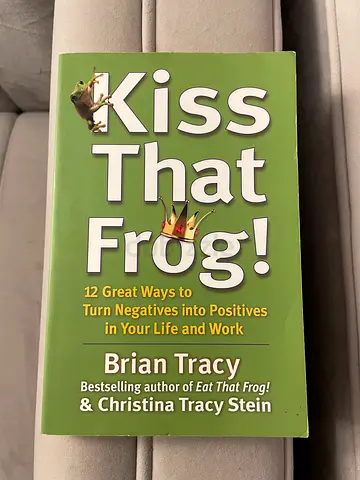 Kiss that Frog by Brian Tracey