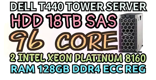 DELL T440 TOWER SERVER 96 CORE 2 INTEL XEON PLATINUM 8160 RAM 128GB DDR4 HARD DRIVE 18TB SAS