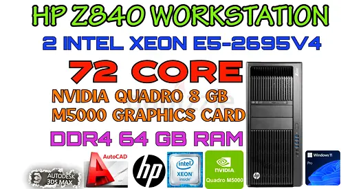 72 CORE HP Z840 WORKSTATION-64GB DDR4 RAM-2X Intel Xeon E5-2695V4-8GB NVIDIA QUADRO M5000 GRAPHIC
