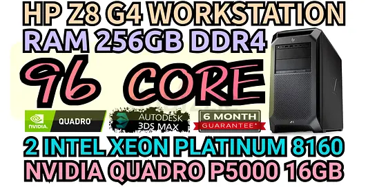 96 CORE HP Z8 G4 WORKSTATION 2 INTEL XEON PLATINUM 8160 RAM 256GB DDR4 NVIDIA QUADRO P5000 16GB DDR5