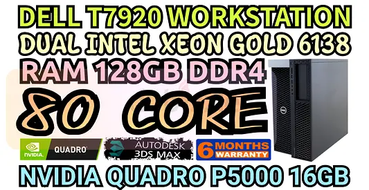 128GB RAM DDR4 DELL T7920 WORKSTATION 80 CORE 2 INTEL XEON GOLD 6138 NVIDIA QUADRO P5000 16GB GDDR5X