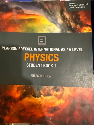 Pearson Edexcel International AS / A Level Physics Student Book 1