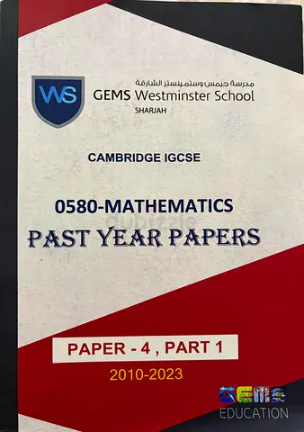 Cambridge IGCSE Mathematics (0580) Paper 4 Past Papers 2010-2023 - 930 Pages