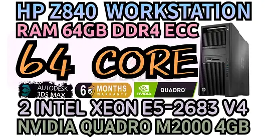 HP Z840 WORKSTATION 2 INTEL XEON 64 CORE E5-2683 V4 NVIDIA QUADRO M2000 4GB DDR5 RAM 64GB DDR4