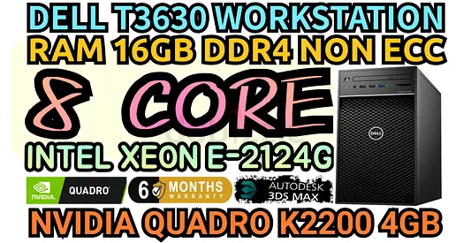 DELL T3630 WORKSTATION 16GB RAM DDR4 INTEL XEON E-2124G RAM 16GB DDR4 NVIDIA QUADRO K2200 4GB