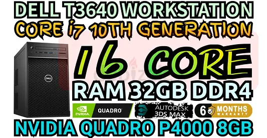 DELL T3640 WORKSTATION RAM 32GB DDR4 INTEL CORE i7 10TH GENERATION 16 CORE NVIDIA QUADRO P4000 8GB