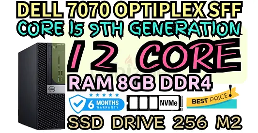 DELL OPTIPLEX 7070 SFF 12 CORE INTEL CORE I5 9TH GENERATION RAM 8GB DDR4 SSD DRIVE 256GB NVME M2