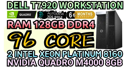 128GB RAM DELL T7920 WORKSTATION NVIDIA QUADRO M4000 8GB DDR5 DUAL INTEL XEON PLATINUM 8160 96 CORE