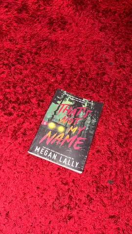 Thats Not My Name by Megan Lally — Mystery/Thriller