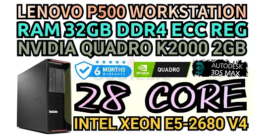 LENOVO P500 WORKSTATION NVIDIA QUADRO K2000 2GB DDR5 INTEL XEON E5-2680 V4 28 CORE RAM 32GB DDR4