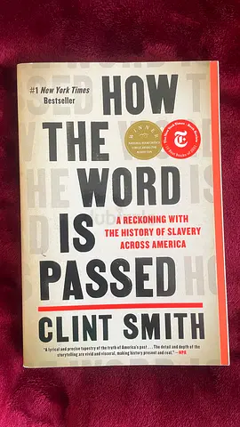 How the Word Is Passed: A Reckoning with the History of Slavery Across America
