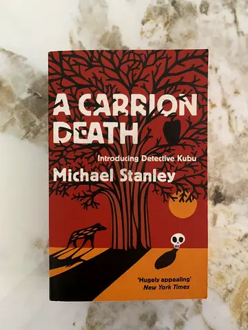 My copy: A Carrion Death by Michael Stanley (Detective Kubu)