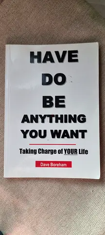 Have Do Be Anything You Want