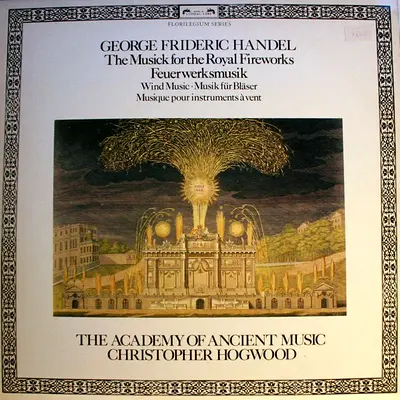 Handel - The Musick for the Royal Fireworks (The Academy of Ancient Music / Christopher Hogwood) -