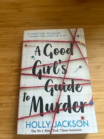 My copy: A Good Girls Guide to Murder by Holly Jackson (paperback)
