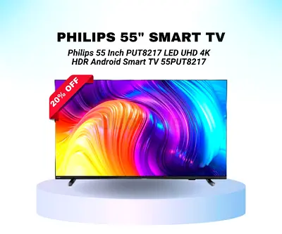 Philips 55 Inch PUT8217 LED UHD 4K HDR Android Smart TV | 55PUT8217 | Warranty