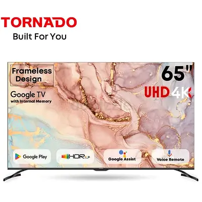 Tornado 65 inch TV Android Smart Google TV - 4K- 1 Year Warranty