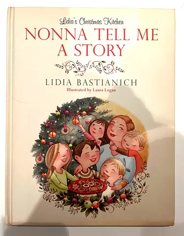 Nonna Tell Me A Story — Lidia Bastianich (Childrens Picture Book)