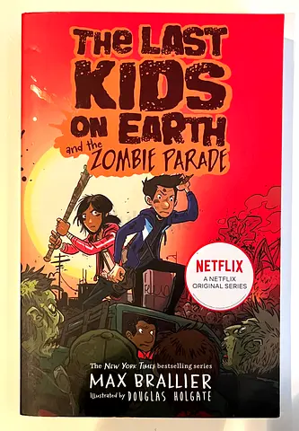 The Last Kids on Earth and the Zombie Parade — Max Brallier (Childrens Fiction)