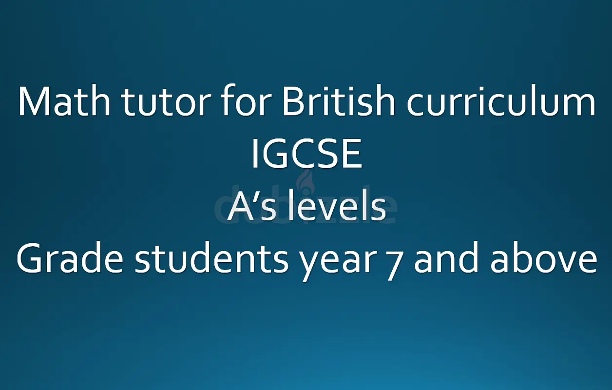 Math tutor for IGCSE, As levels, IAL, and pre-GCSE | dubizzle