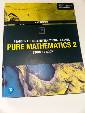 Edexcel Limited Pearson International A Level Mathematics Pure 2 Mathematics Student Book