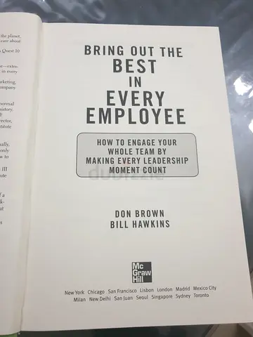 Bringing Out the Best in Every Employee: How to Engage Your Whole Team by Making Every Moment Count