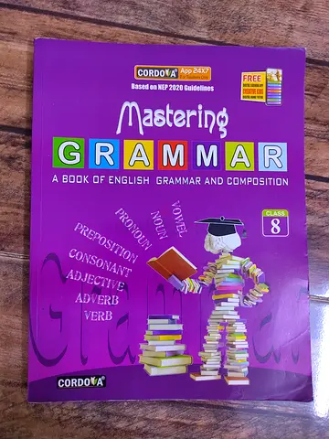 Mastering Grammar: A Book of English Grammar and Composition (Class 8) - Cordova