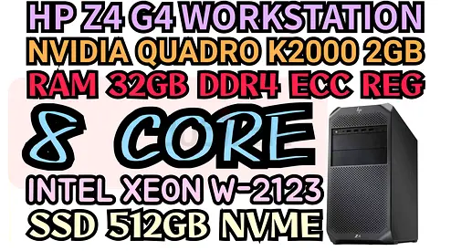 HP Z4 G4 WORKSTATION INTEL XEON W-2123 8 CORE RAM 32GB DDR4 NVIDIA QUADRO K2000 2GB DDR5
