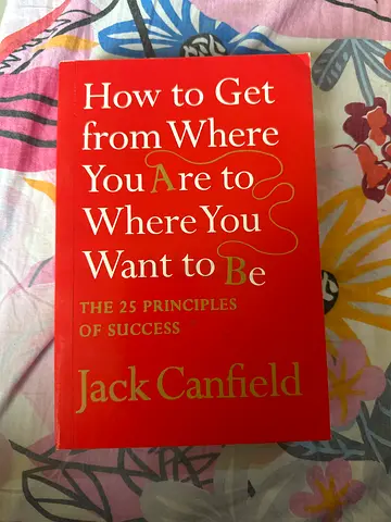 How to Get from Where You Are to Where You Want to Be by Jack Canfield (paperback)