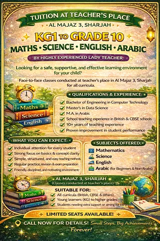 KG1 TO GRADE 10 TUITION | MATHS, SCIENCE, ENGLISH  ARABIC | SHARJAH