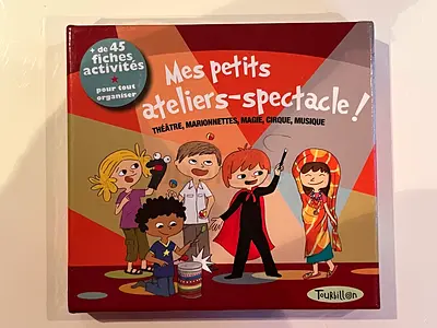 Mes petits ateliers - spectacle! (Childrens activity book / French)