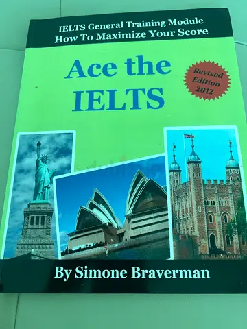 Ace the IELTS by Simone Braverman (IELTS General Training) - Revised Edition 2012