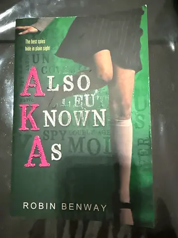Also Known As by Robin Benway (young adult novel)