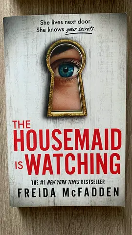 The Housemaid Is Watching by Freida McFadden