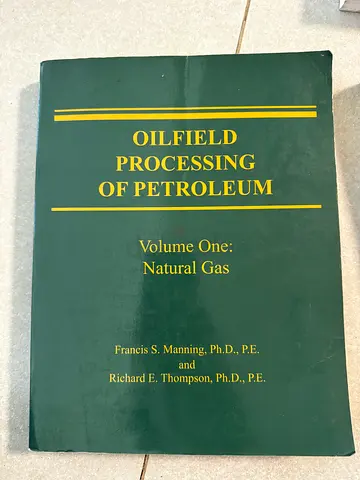Oilfield Processing of Petroleum - Volume One: Natural Gas (by Manning  Thompson)