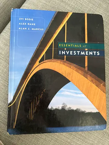 Essentials of Investments by Zvi Bodie, Alex Kane, Alan J. Marcus (Textbook)