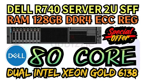128GB RAM DDR4 DELL R740 SERVER 8BAY SFF 80 CORE DUAL INTEL XEON GOLD 6138 SSD DRIVE 2TB