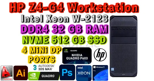 HP Z4-G4 Workstation-Intel Xeon W2123 CPU-32GB DDR4 REG ECC RAM-2GB NVIDI AQUADRO P600 4 MINI DP