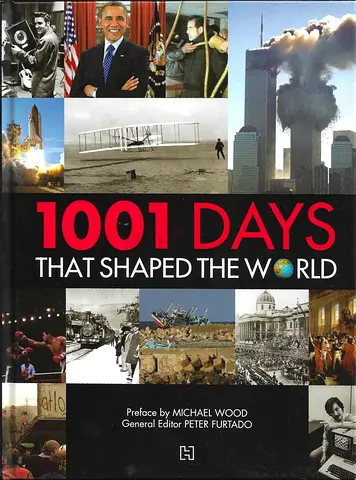 1001 Days That Shaped the World (History Book)