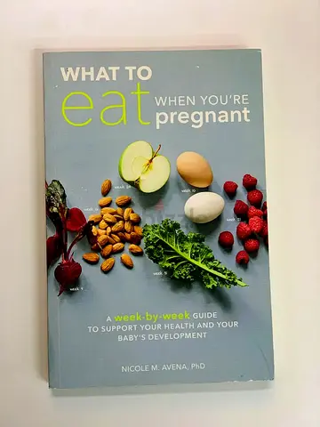 What to Eat When You’re Pregnant Pregnancy Nutrition Book