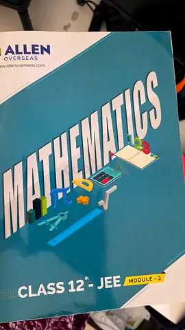Allen Mathematics , physice , chemistry Class 12 JEE , complete set , last year 2025-26  collection