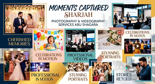 Professional Photography  Videography Services in Abu Shagara, Sharjah