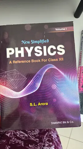 New Simplified Physics: A Reference Book for Class XII (Volume I and II) by S.L. Arora