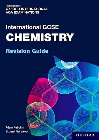 International GCSE Chemistry Revision Guide (Oxford International AQA) - Robbins  McCullough