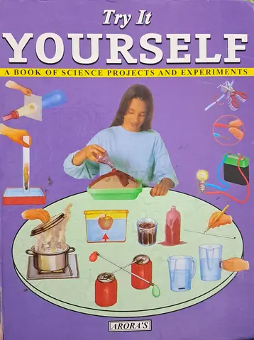 Try It Yourself — A Book of Science Projects and Experiments (Childrens Science Activity Book)