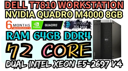 64GB RAM DDR4 DELL T7810 WORKSTATION 72 CORE 2 INTEL XEON E5-2697 V4 NVIDIA QUADRO M4000 8GB DDR5