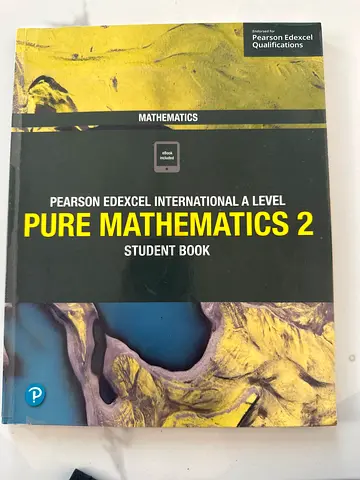 Pearson Edexcel International A Level Pure Mathematics 2 - Student Book